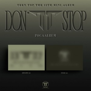  【랜덤】 틴탑 (TEEN TOP) - 11th EP [DON’T STOP] (GROUND ver. / STAGE ver.) (POCAALBUM)